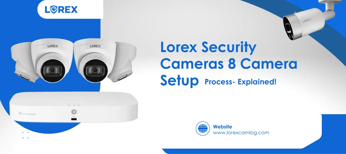 Lorex Security Cameras 8 Camera Setup